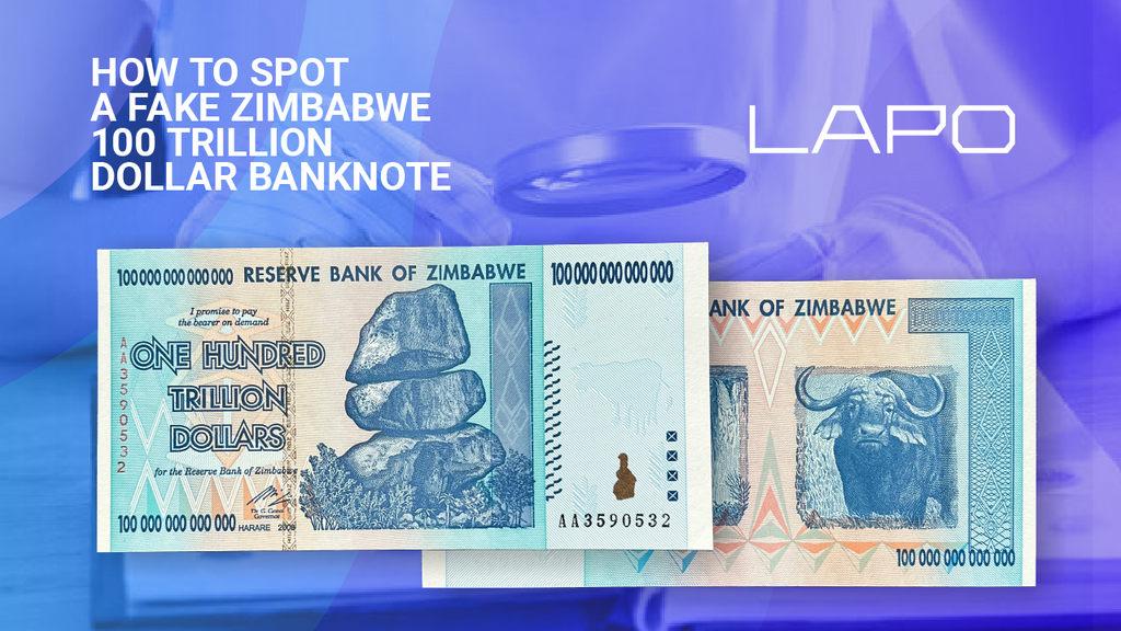 HOW TO SPOT A FAKE ZIMBABWE 100 TRILLION DOLLAR BANKNOTE